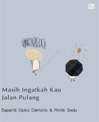 Image of MASIH INGATKAH KAU JALAN PULANG
