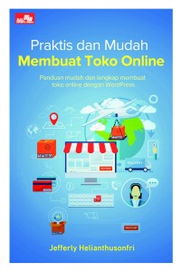 Image of BUKU PRAKTIS DAN MUDAH MEMBUAT TOKO ONLINE