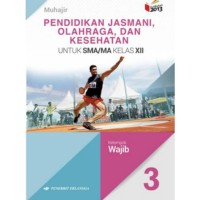 Image of PENDIDIKAN JASMANI, OLAHRAGA, DAN KESEHATAN KELAS XII
