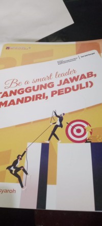 Image of Buku Be a Smart Leader (Tanggung Jawab, Mandiri, Peduli)