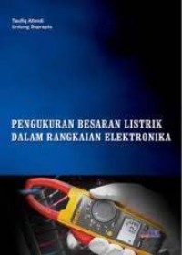 Image of Pengukuran Besaran Listrik Dalam Rangkaian Elektronika