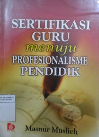 Image of BUKU SERTIFIKASI GURU MENUJU PROFESIONALISME PENDIDIK