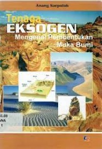 Image of TENAGA EKSOGEN MENGENAL PEMBENTUKAN MUKA BUMI