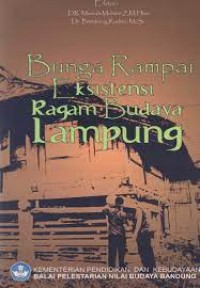Image of BUNGA RAMPAI : EKSISTENSI RAGAM BUDAYA LAMPUNG